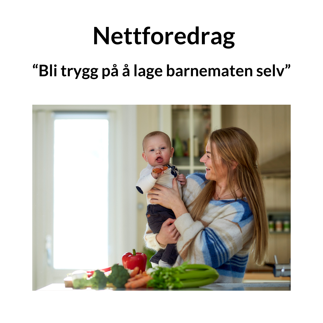 Nettforedrag om babymat: "Bli trygg på å lage barnematen selv" 5. desember 2025