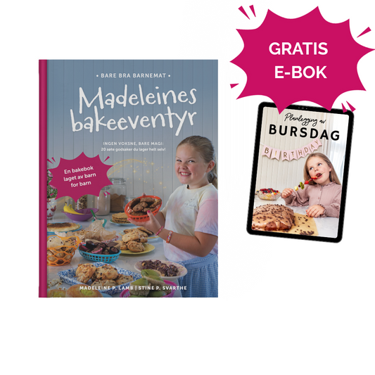 Bare Bra Barnemat - Madeleines bakeeventyr + e-boken bursdag gratis (FORHÅNDSSALG)