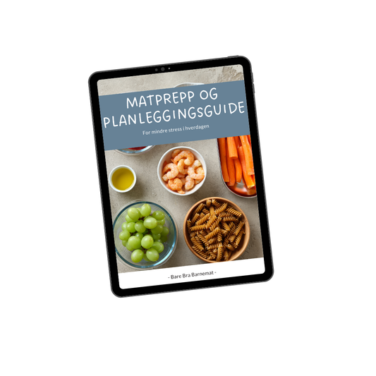 Bare Bra Barnemat - Matprepp og planleggingsguide [e-bok]